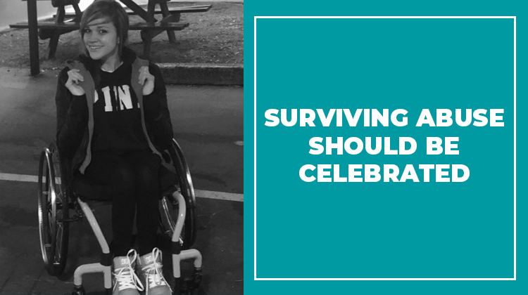 Surviving Abuse Should Be Celebrated