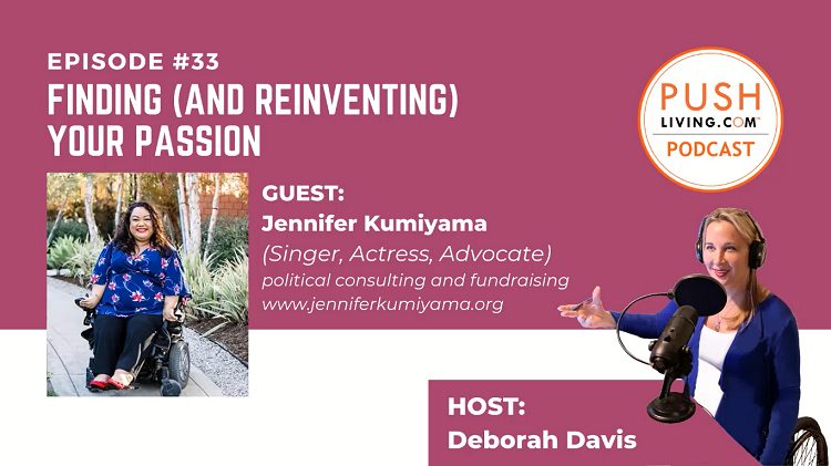 podcast-33 PushLiving Podcast #33 : Finding (and reinventing) Your Passion w/ Jennifer Kumiyama: Singer, Actress, Advocate, and Political Consultant