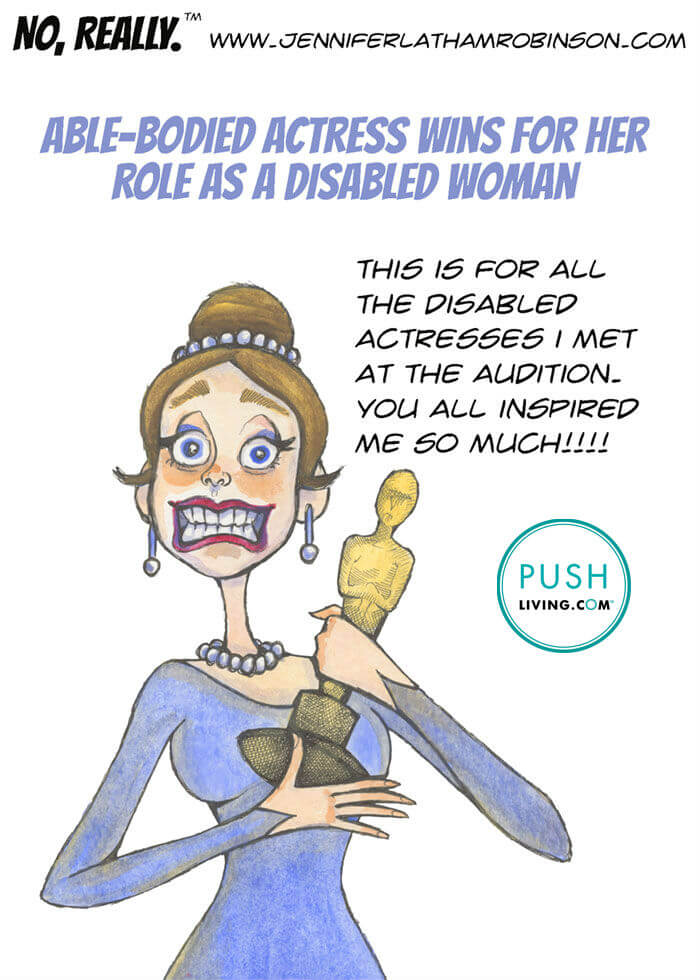 Cartoon of woman with award and fake smile with text "This is for all disabled actresses I met at the audition. You all inspired me so much!!!!"