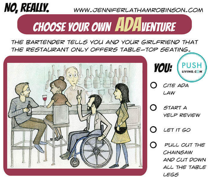 Going to the restaurant: a young man in wheelchair comes into the restaurant with a girlfriend and the bartender offers only High-Top Tables Suck. Poll: What would you do?